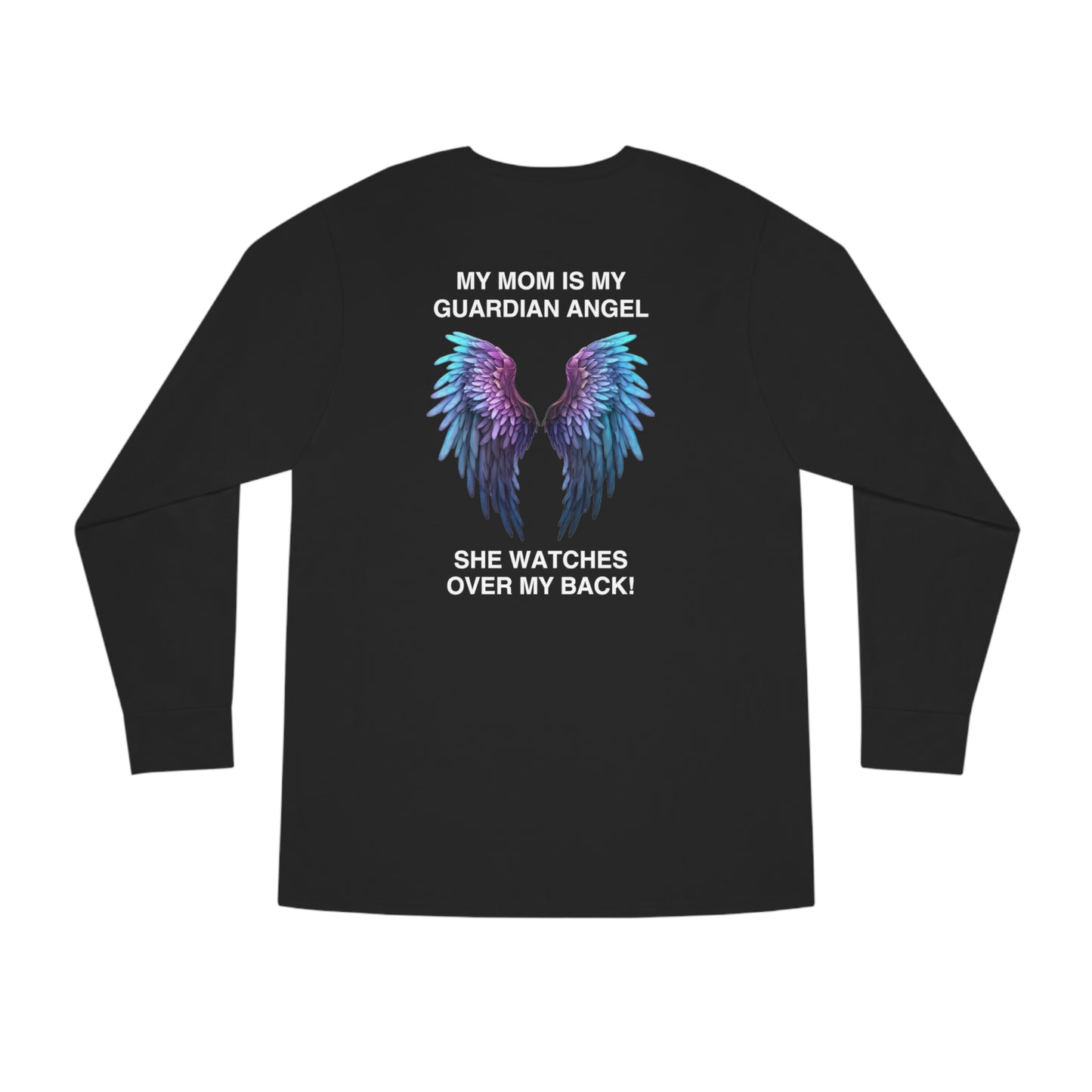 My Mom Is My Guardian Angel Long Sleeve Tee