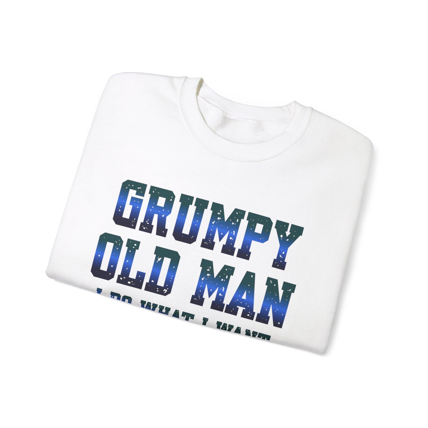 Grumpy Old Man I Do What I Want Sweatshirt