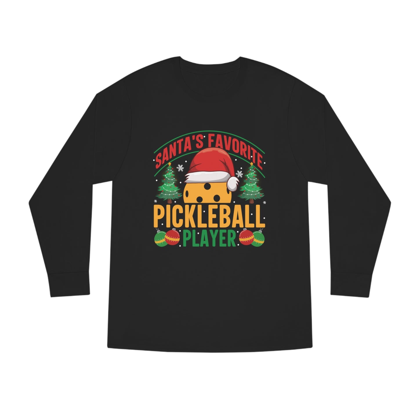 Santa's Favorite Pickleball Player Christmas Long Sleeve T-Shirt
