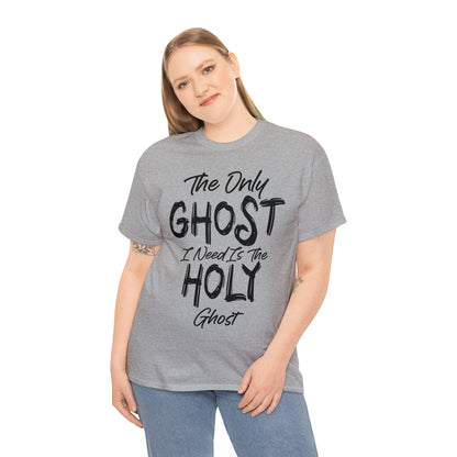 The Only Ghost I Need Is The Holy Ghost Christian Halloween Short Sleeve Tee