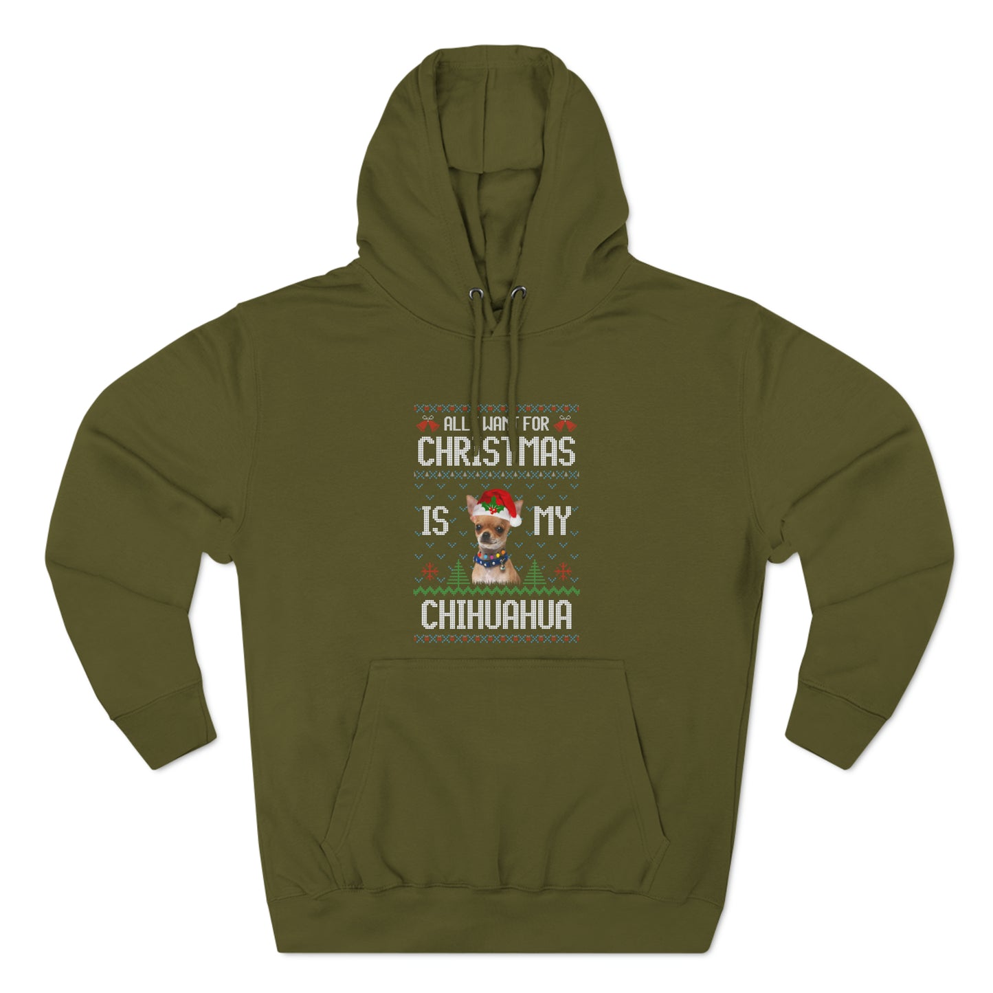 All I Want For Christmas is My Chihuahua Dog Ugly Sweater Pullover Hoodie