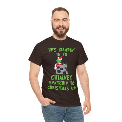 Grinch He's Climbing in Yo Chimney Christmas Short Sleeve Tee