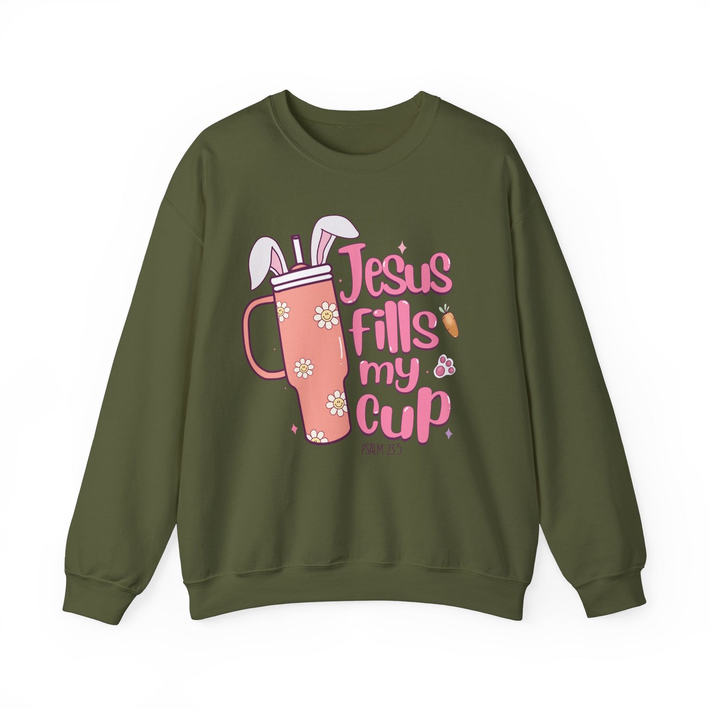 Jesus Fills My Cup Easter Sweatshirt