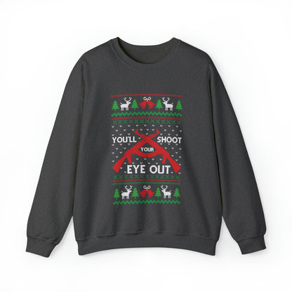 You'll Shoot Your Eye Out Christmas Ugly Sweater Sweatshirt