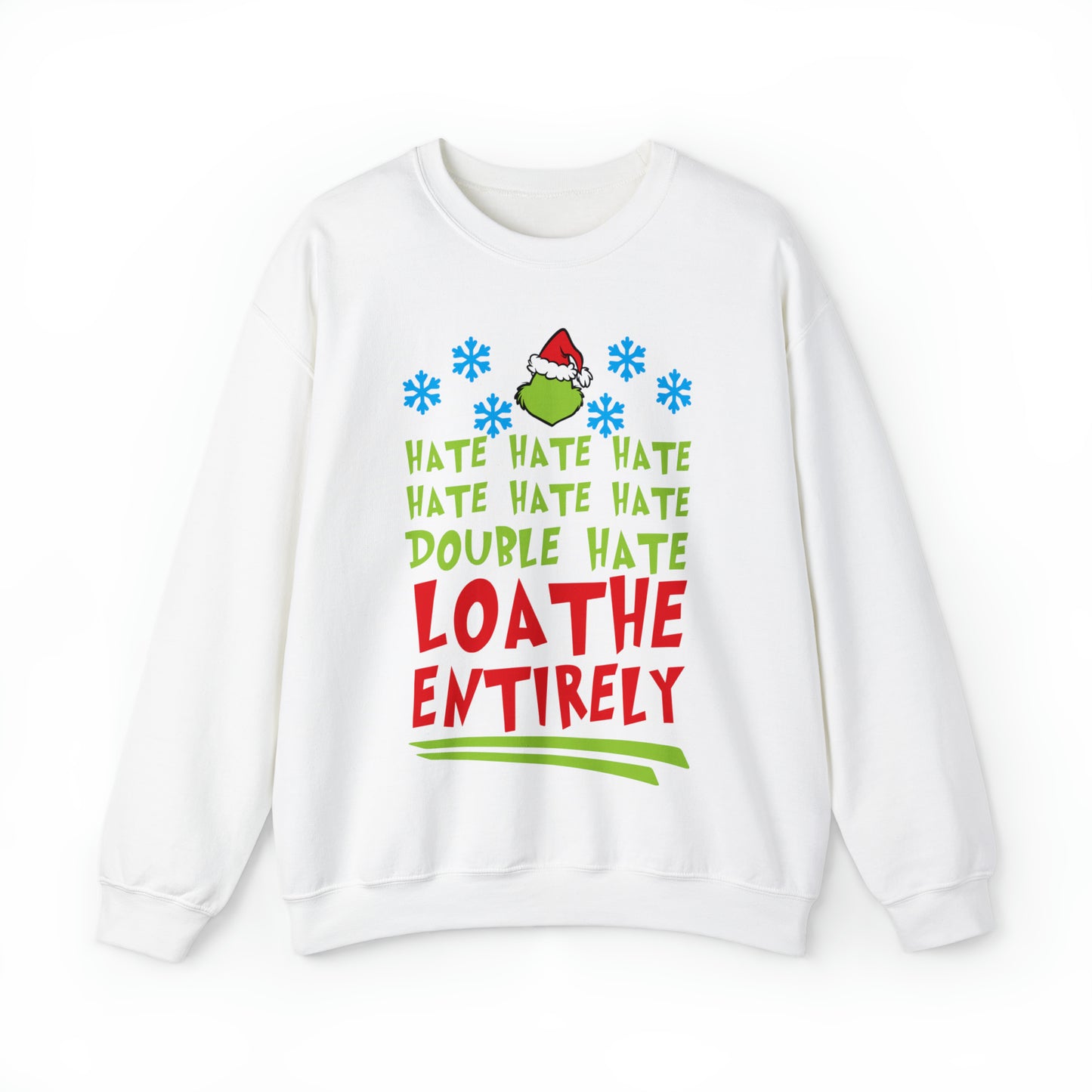 Grinch Hate Hate Hate Loathe Entirely Christmas Tree Christmas Sweatshirt