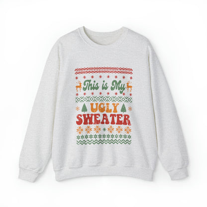 This is My Ugly Sweater  Sweatshirt