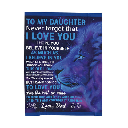 To My Daughter Never Forget Love Dad Blanket