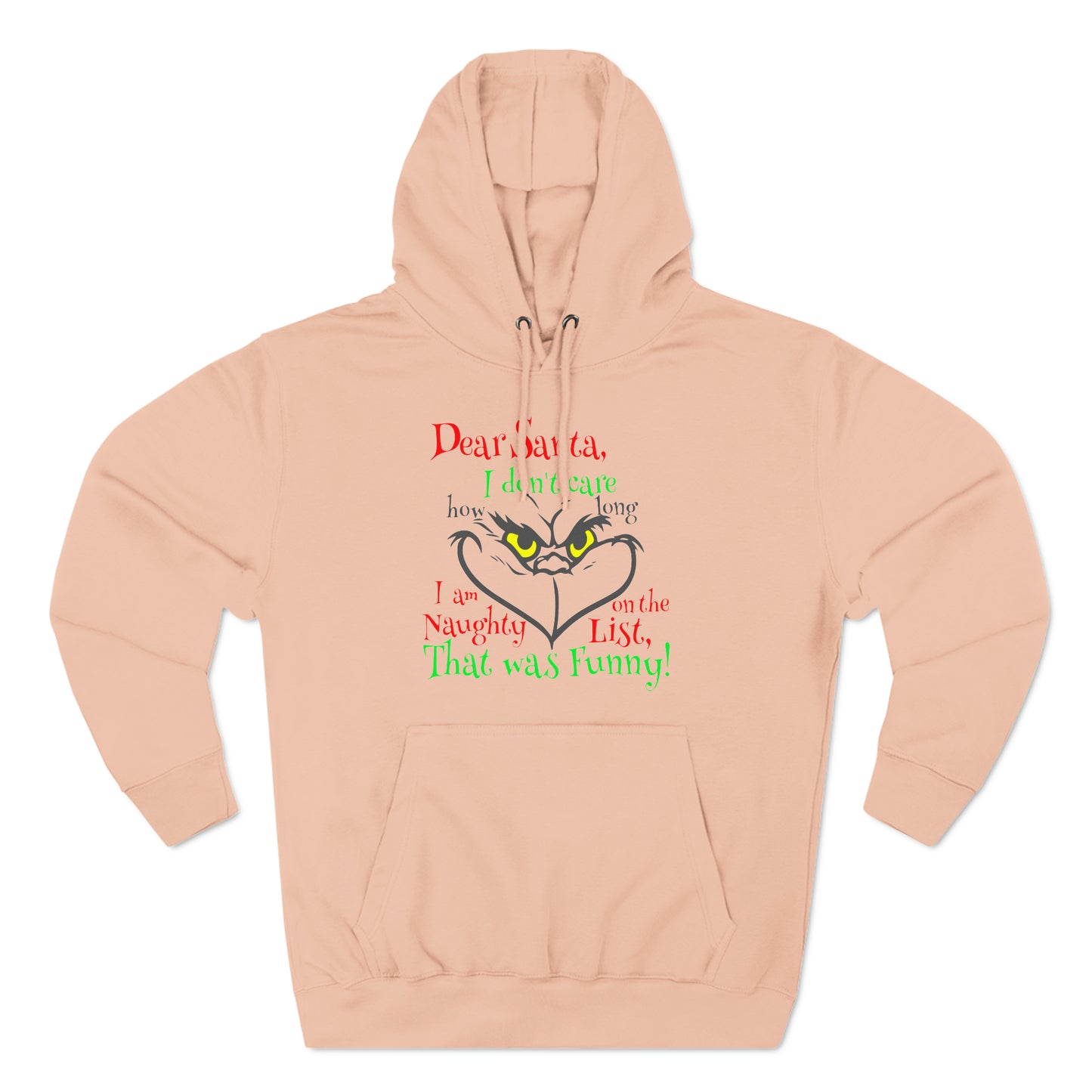 Dear Santa I Don't Care How Long I Am On The Naughty List Grinch Christmas Pullover Hoodie