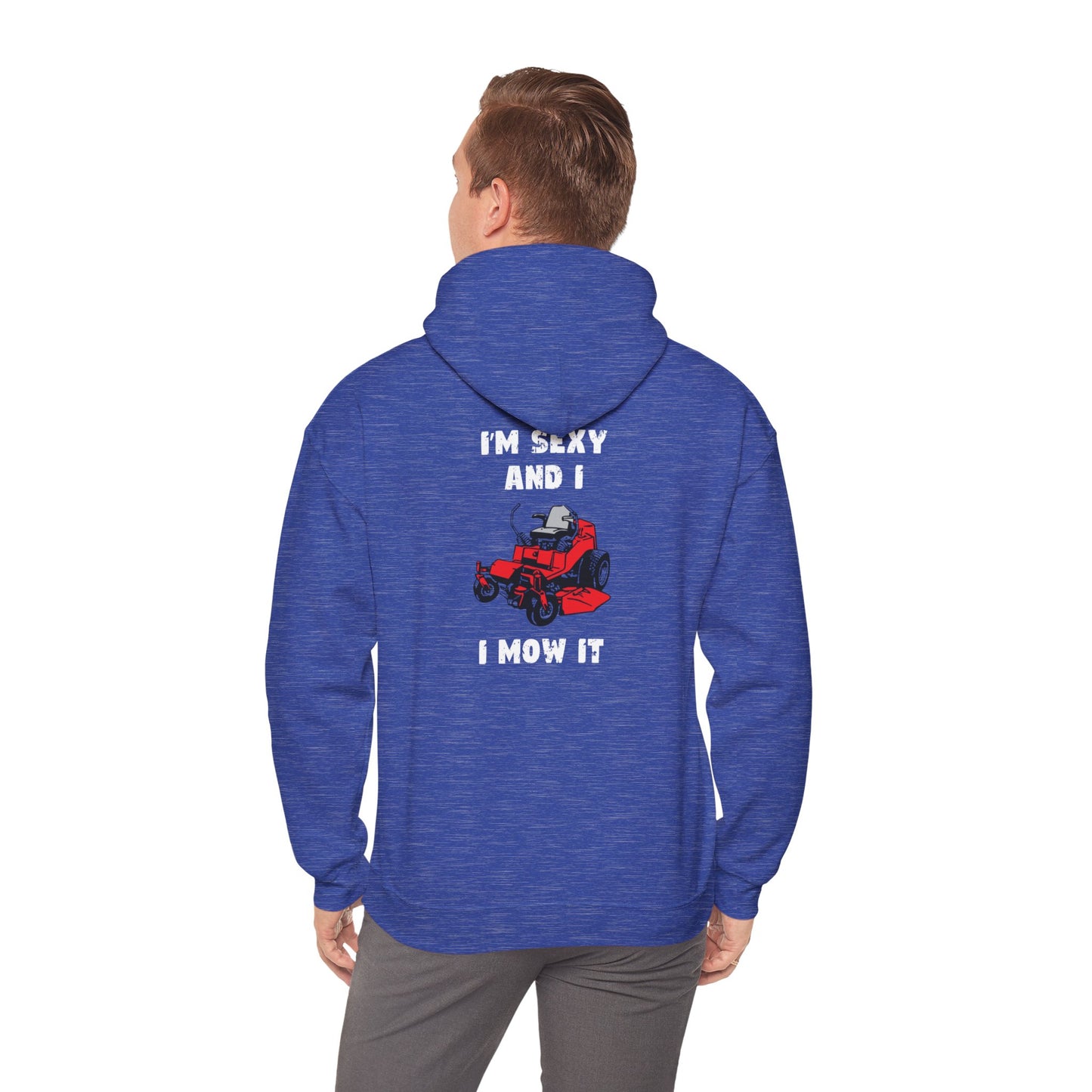 I'm Sexy And I Mow It Pullover Hoodie