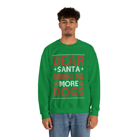 Dear Santa Bring Me More Dogs Ugly Christmas Sweater Sweatshirt