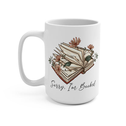 Sorry I'm Booked Mug 15oz