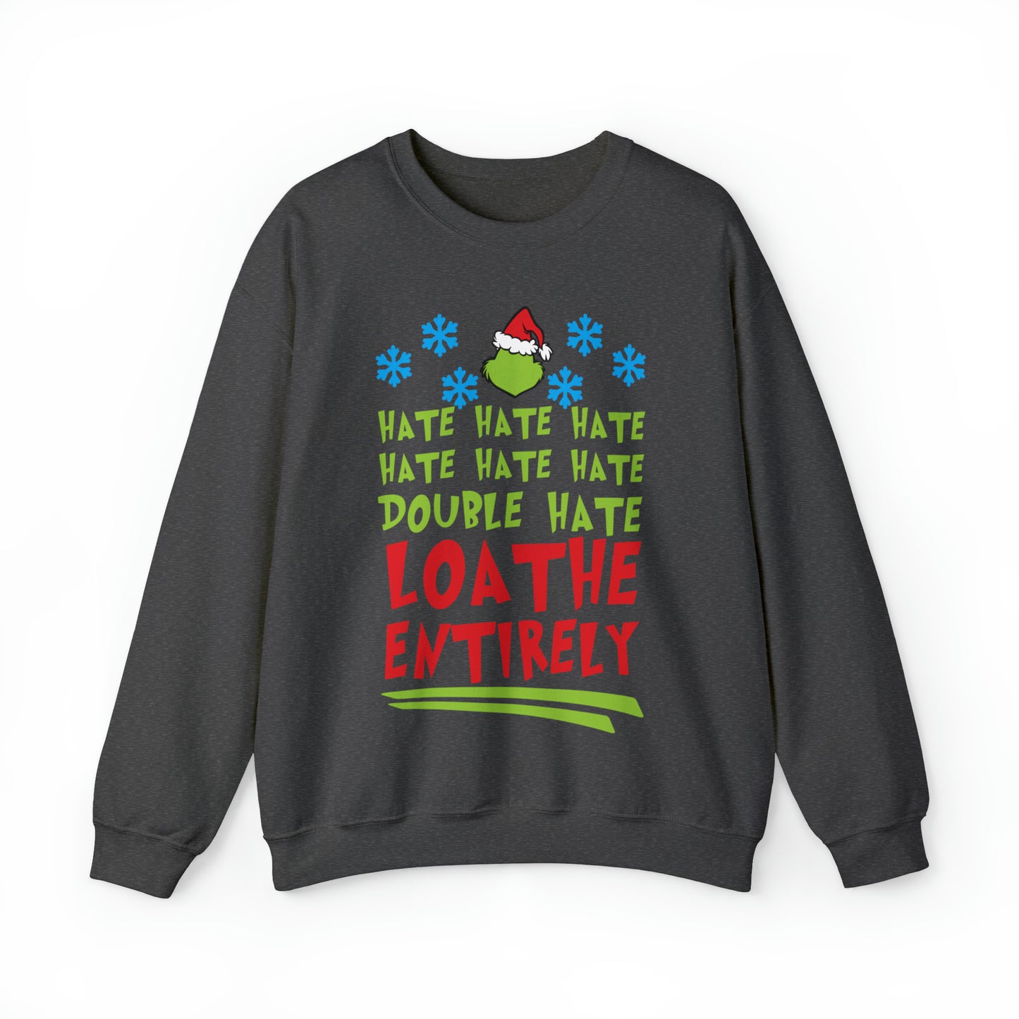 Grinch Hate Hate Hate Loathe Entirely Christmas Tree Christmas Sweatshirt