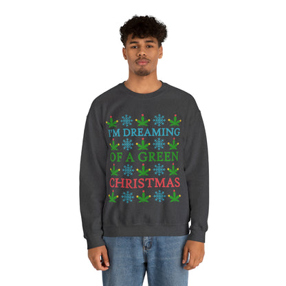 I'm Dreaming of a Green Christmas Ugly Sweater Sweatshirt