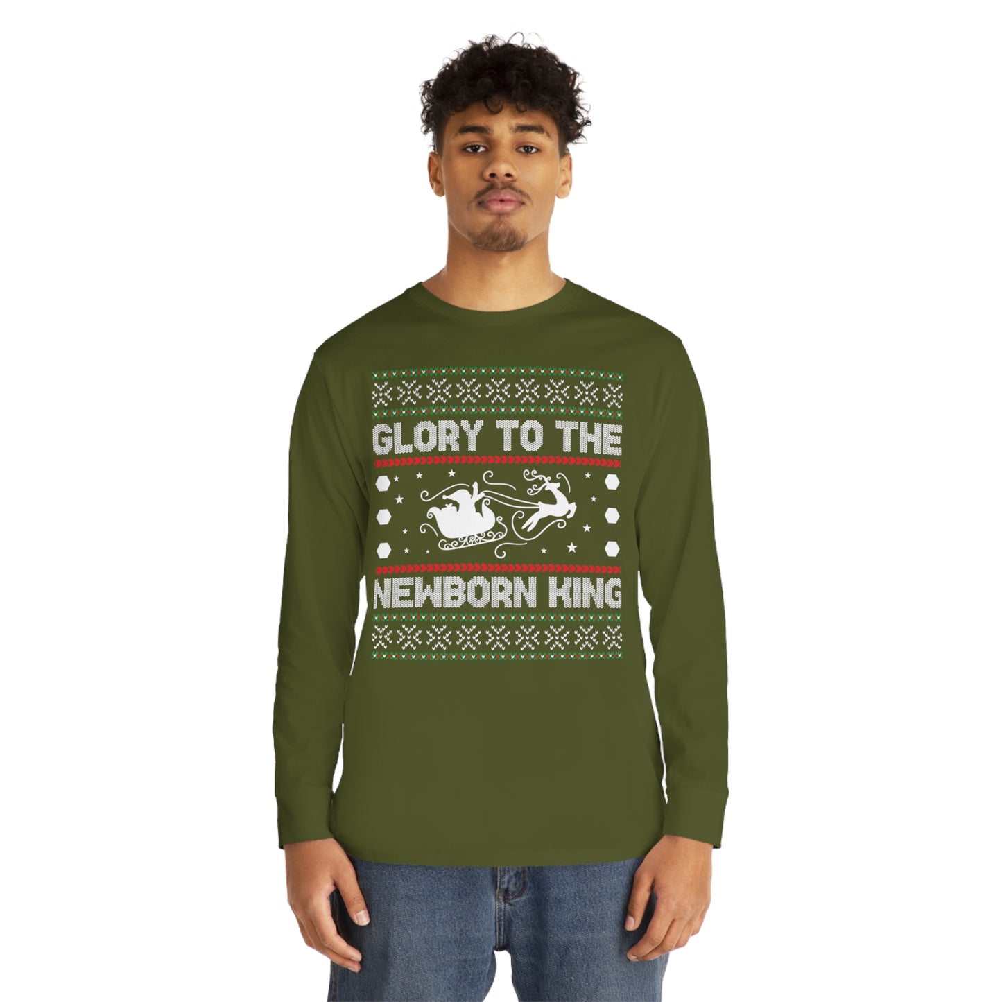 Glory to the Newborn King Ugly Sweater Long Sleeve T-shirt