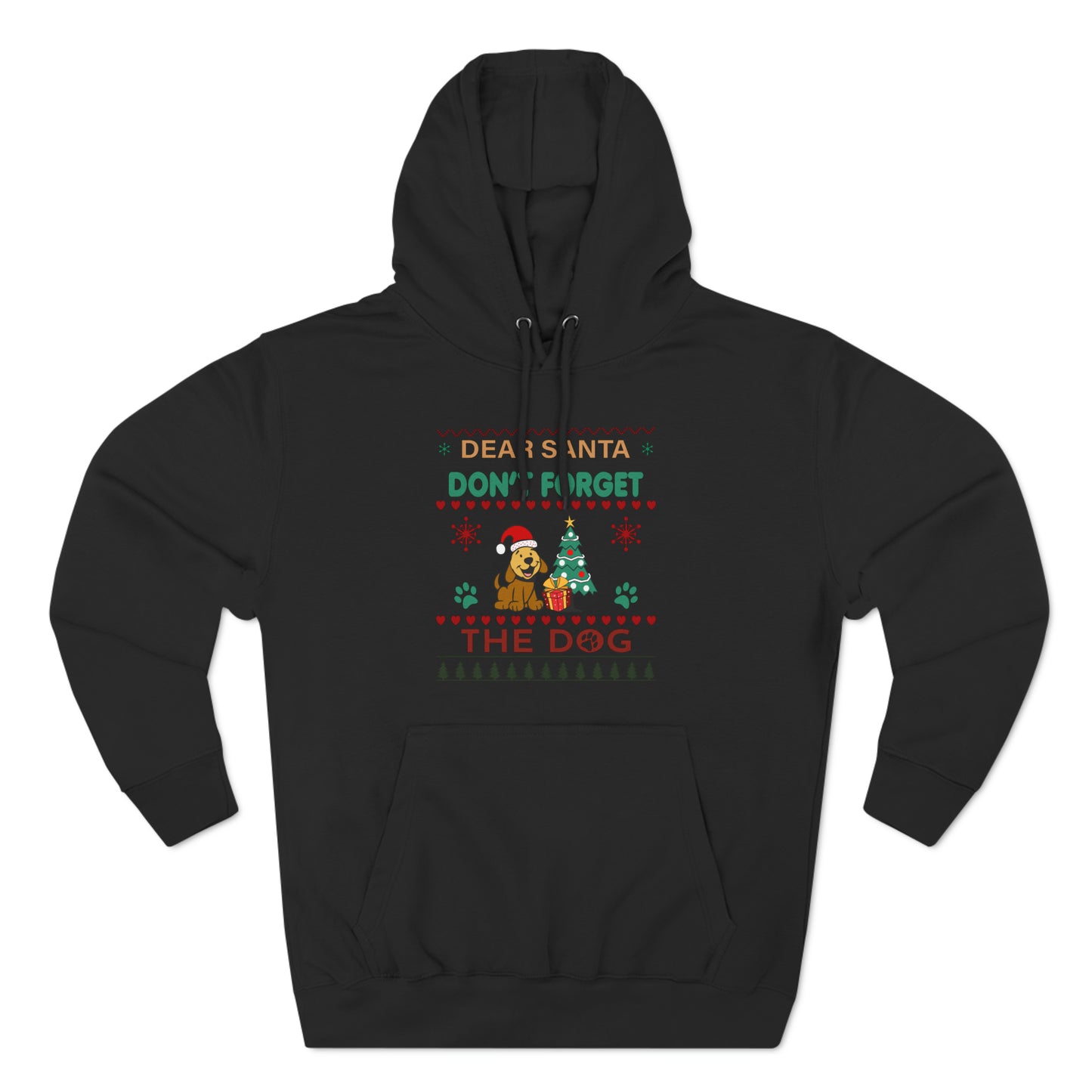 Dear Santa Don't Forget the Dog Christmas Ugly Sweater Pullover Hoodie