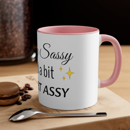 Sassy Classy and a bit smart assy Funny Women Coffee Mug, 11oz