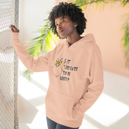 Is It Too Late To Be Good? Grinch Christmas Pullover Hoodie