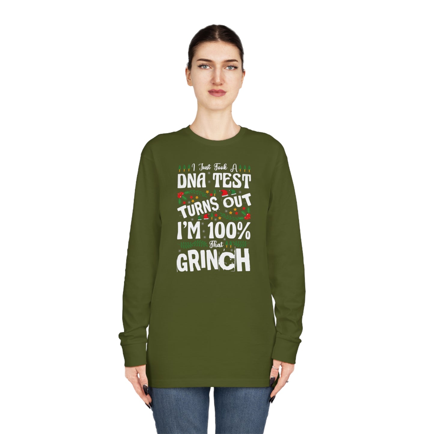 I Just Took A DNA Test Turns Out I'm 100% That Grinch Christmas Long Sleeve Tee