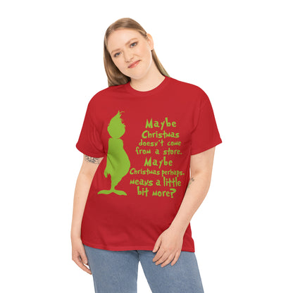 Maybe Christmas Doesn't Come From a Store Grinch Christmas Short Sleeve Tee