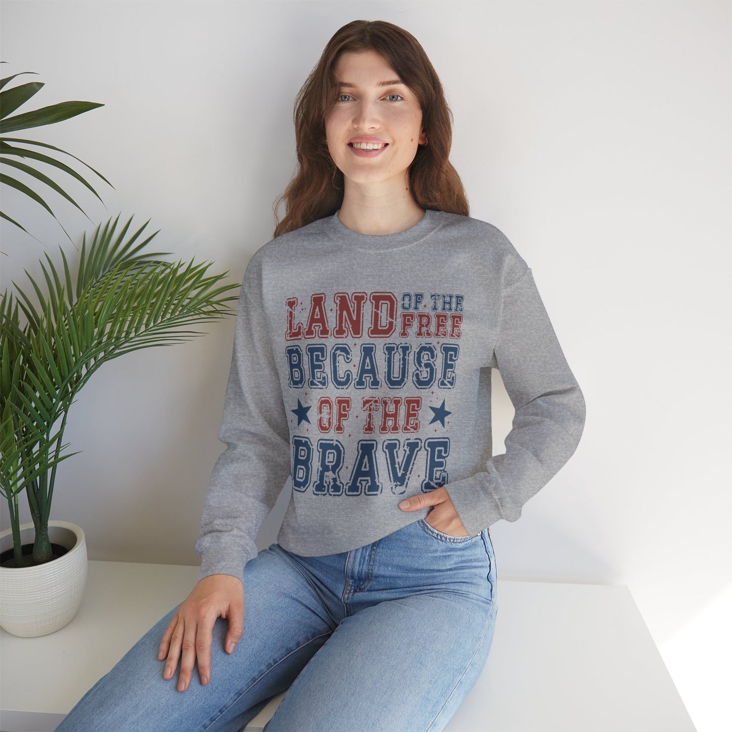 Land of the Free Because of the Brave Sweatshirt