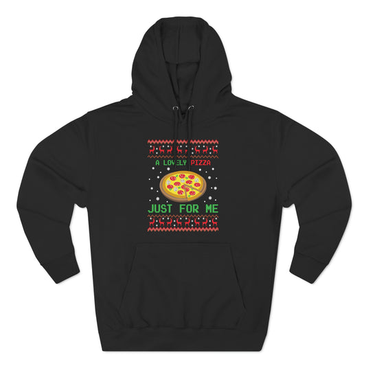 A Lovely Pizza Just For Me Christmas Ugly Sweater Pullover Hoodie