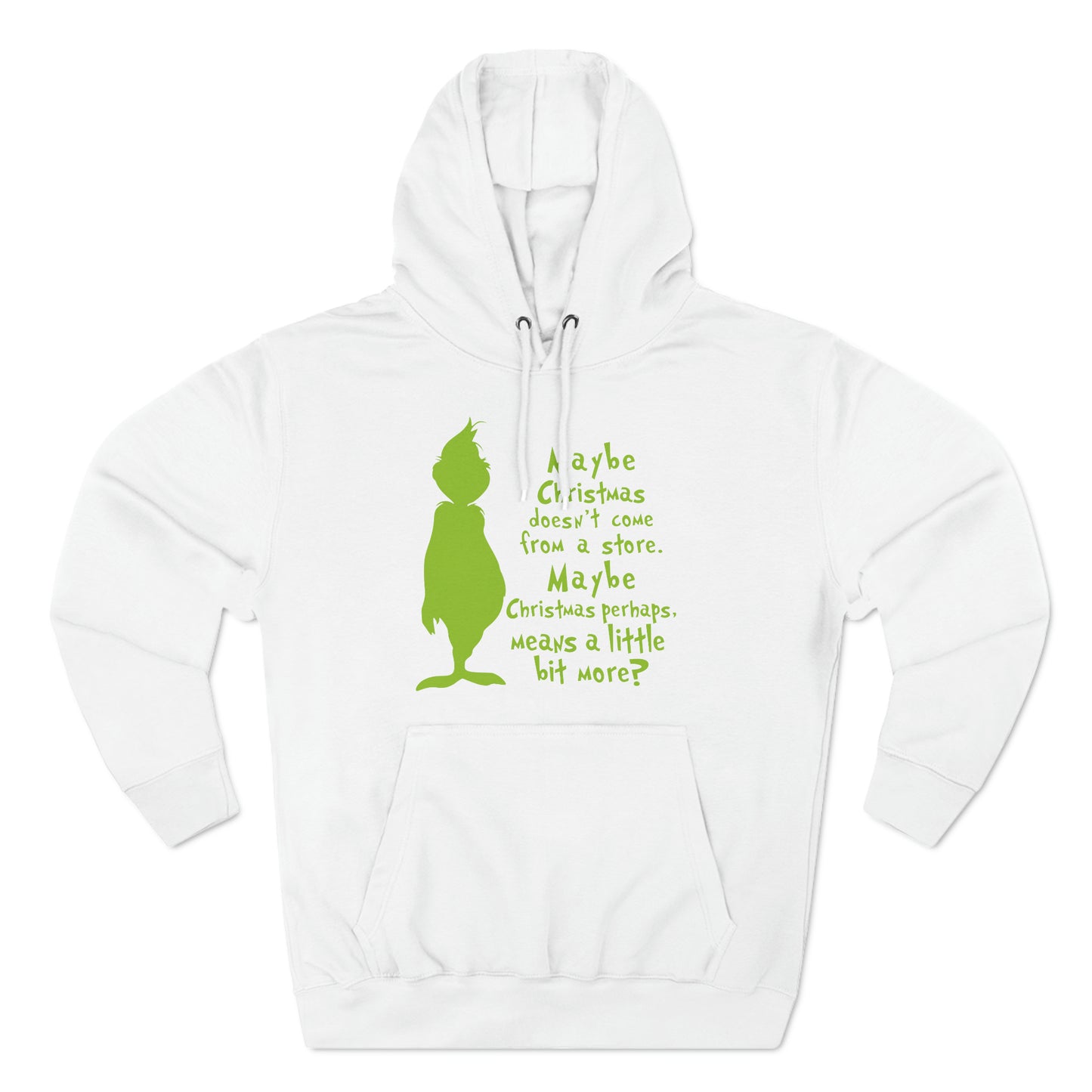 Maybe Christmas Doesn't Come From a Store Grinch Christmas Pullover Hoodie