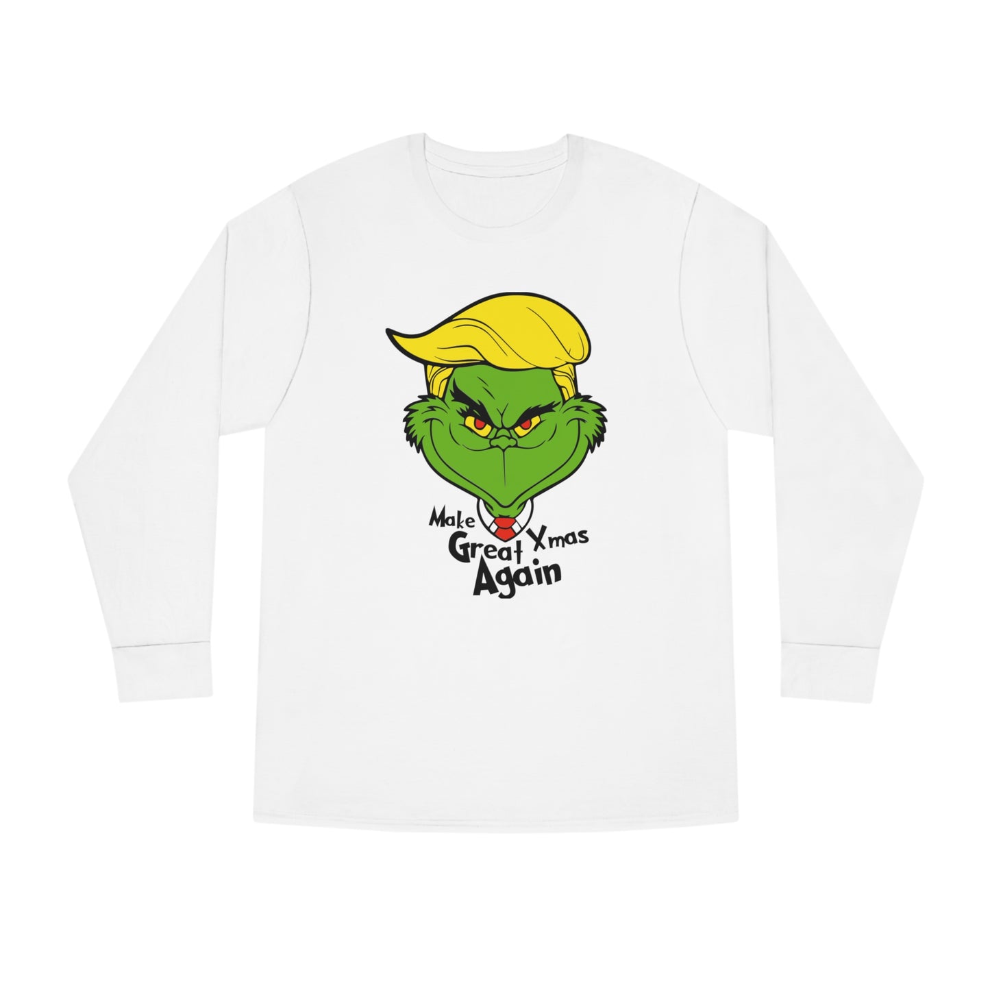 Make Xmas Great Again Grinch Christmas Long Sleeve T-Shirt
