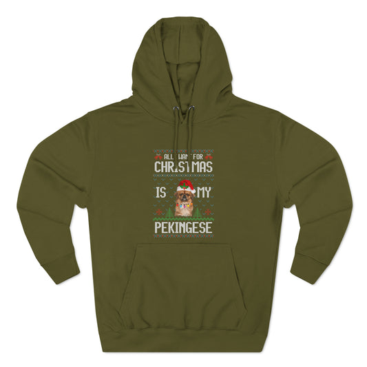 All I Want For Christmas is My Pekingese Dog Ugly Sweater Pullover Hoodie