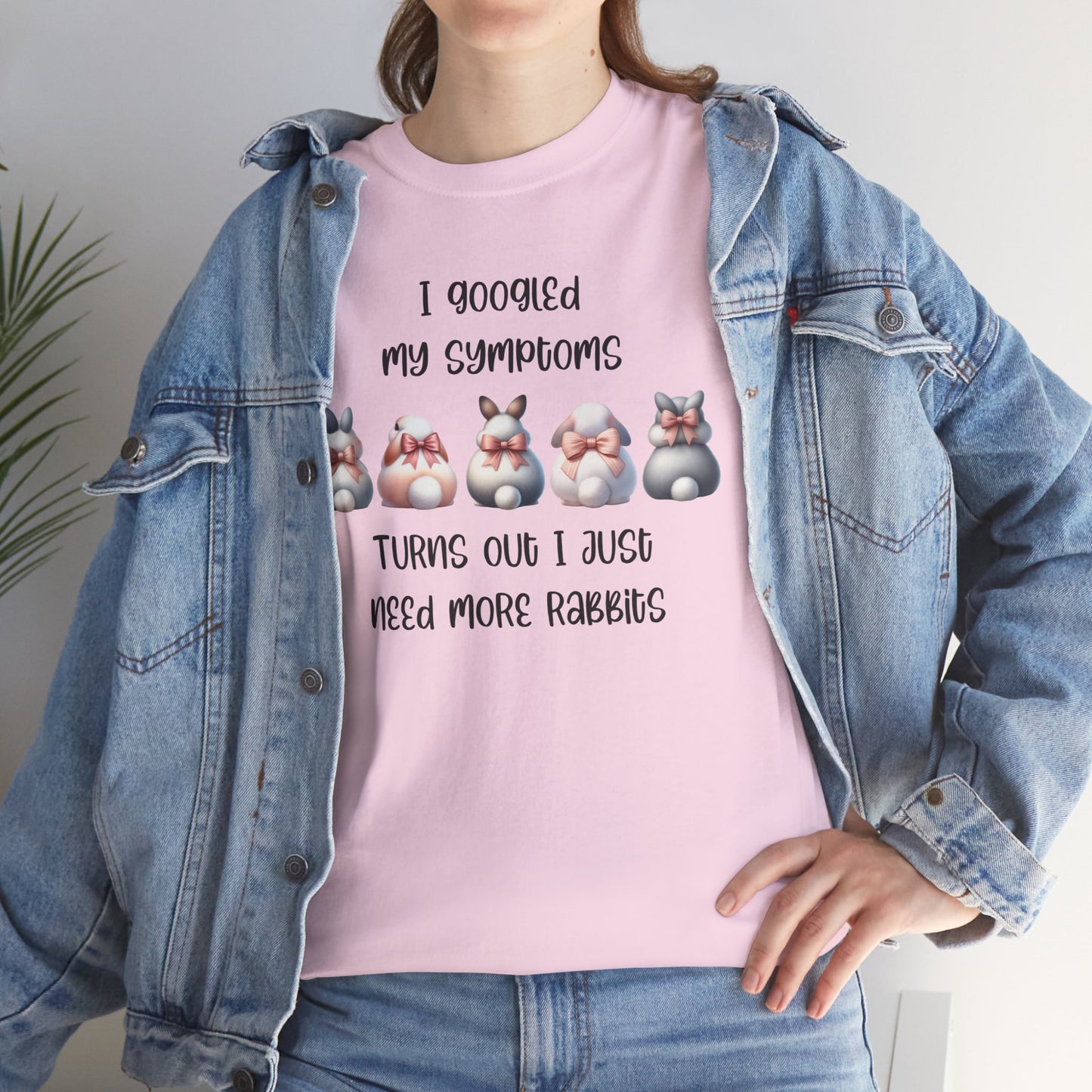 I Googled My Symptoms Turns Out I Just Need More Rabbits Short Sleeve Tshirt
