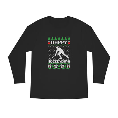 Happy Hockeydays Christmas Ugly Sweater Long Sleeve T-shirt