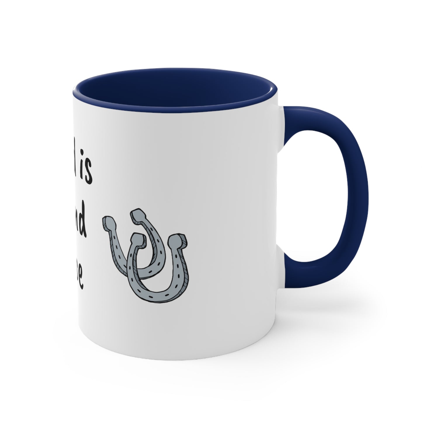 All I need is coffee and my horse Funny Humor Coffee Mug, 11oz