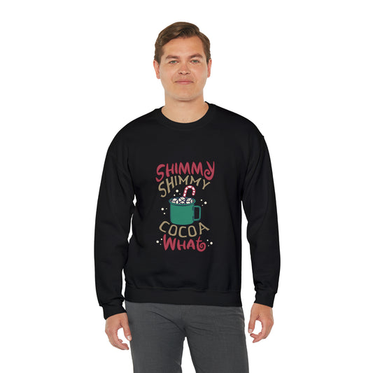 Shimmy Shimmy Cocoa What? Christmas Sweatshirt