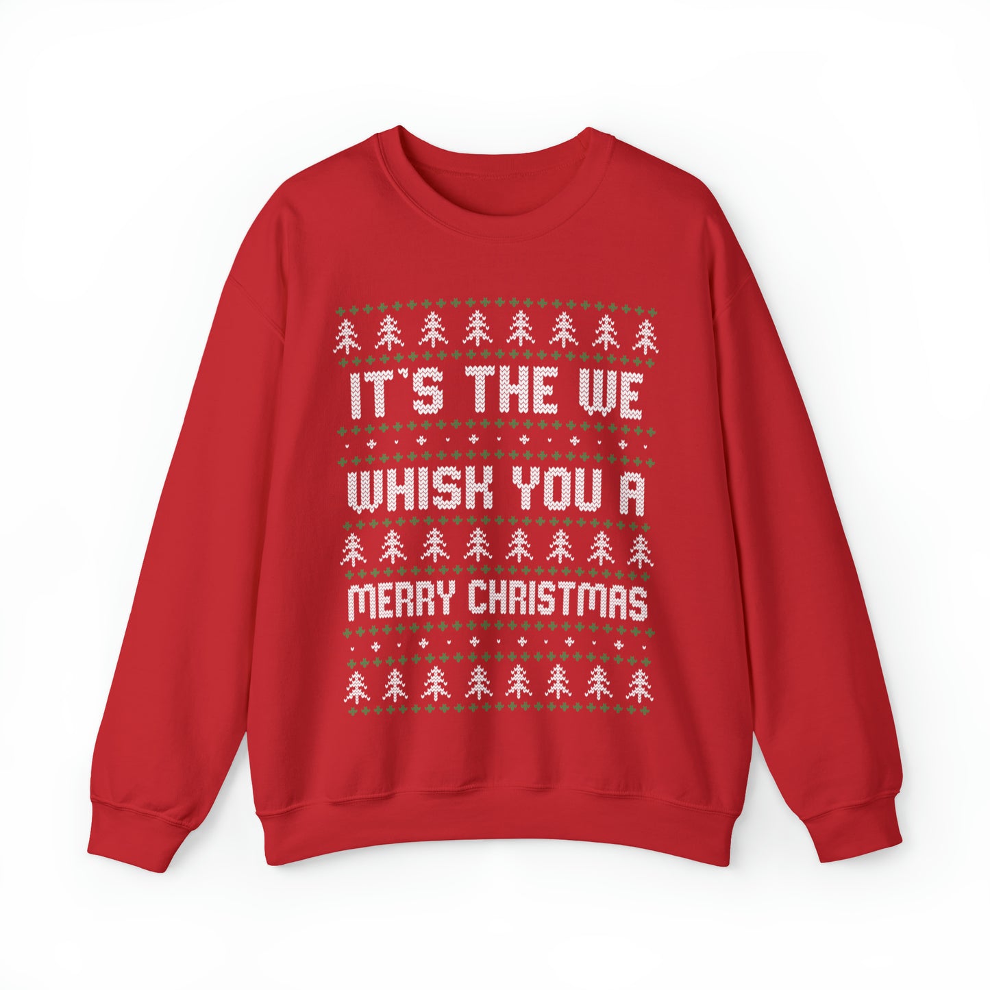 It's The We Whisk You A Merry Christmas Ugly Sweater Sweatshirt