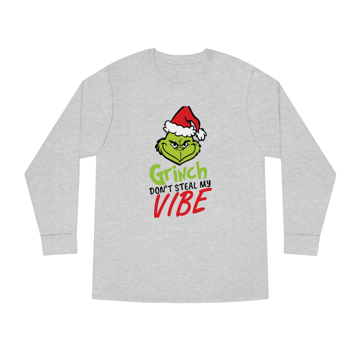 Grinch Don't Kill My Vibe Design 2 Christmas Long Sleeve T-Shirt