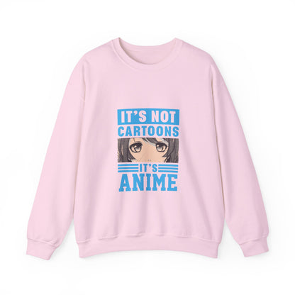 It's Not Cartoons It's Anime Sweatshirt