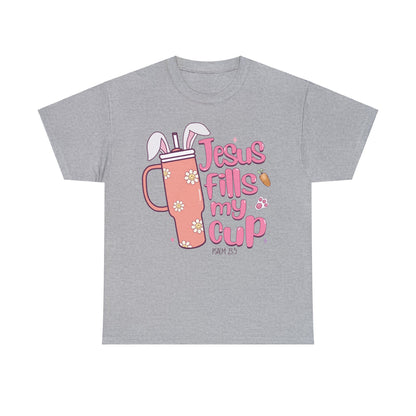 Jesus Fills My Cup Easter Short Sleeve Tee