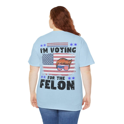 Trump I'm Voting For The Felon 2024 Short Sleeve Tee