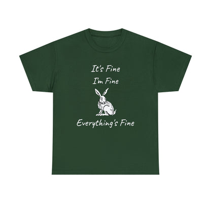 Its Fine Everythings Fine Rabbit Shirt Unisex Heavy Cotton Tee