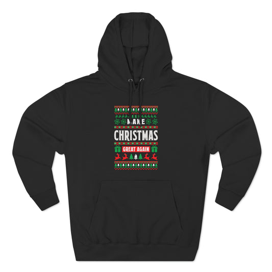 Make Christmas Great Again Christmas Ugly Sweater Pullover Hoodie