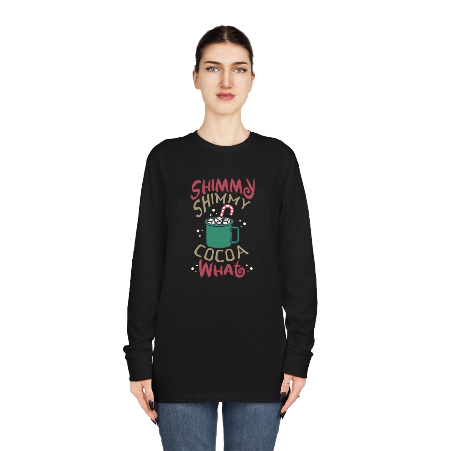 Shimmy Shimmy Cocoa What? Christmas Long Sleeve T-Shirt