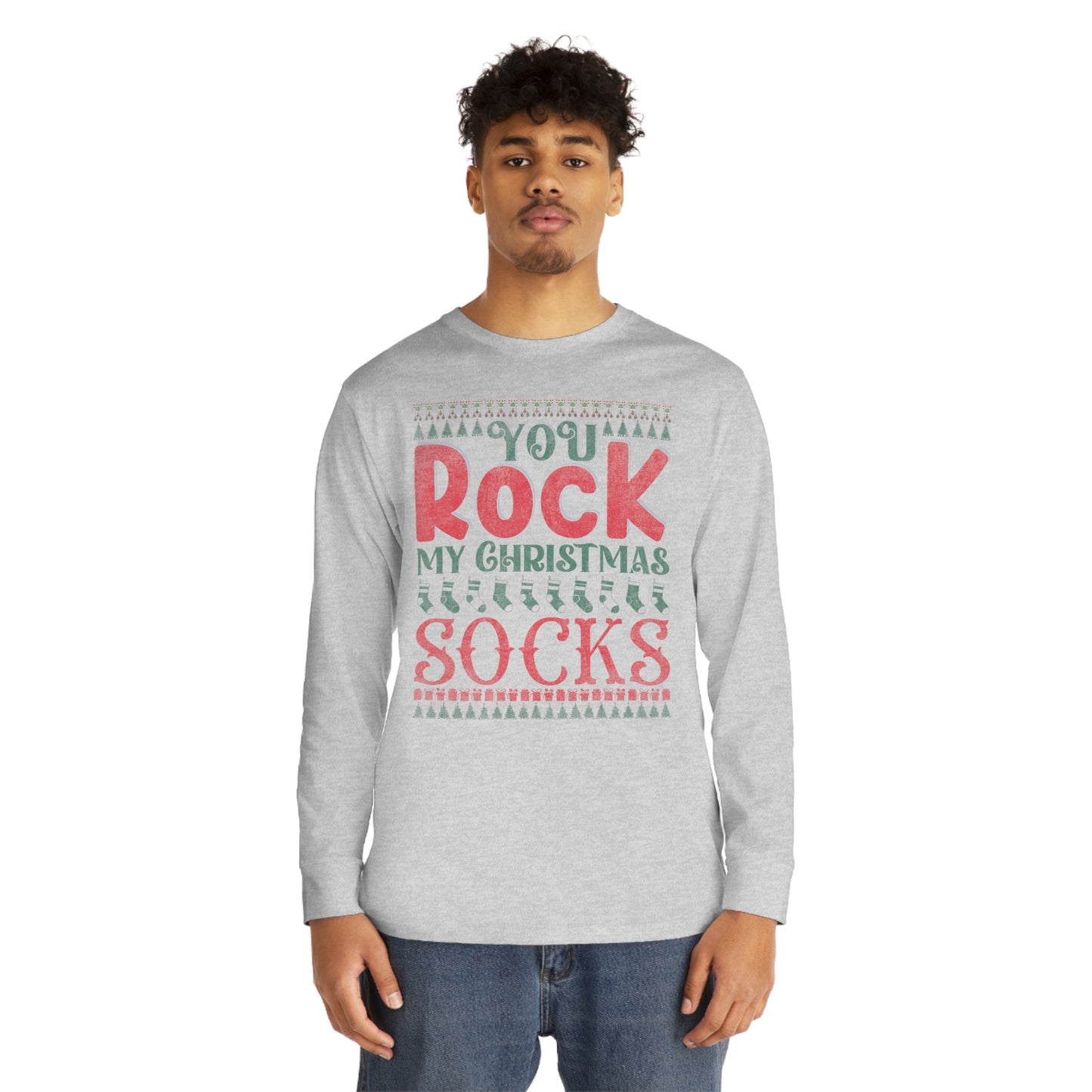 You Rock My Christmas Socks Christmas Ugly Sweater Long Sleeve Tee