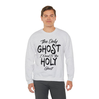 The Only Ghost I Need Is The Holy Ghost Christian Halloween Sweatshirt