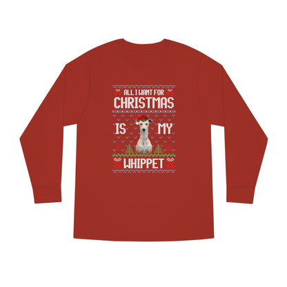 All I Want For Christmas is My Whippet Dog Ugly Sweater Long Sleeve T-shirt