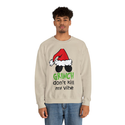 Grinch Don't Kill My Vibe Christmas Sweatshirt