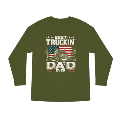 Best Truckin' Dad Ever Long Sleeve T-shirt