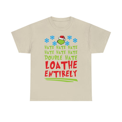 Grinch Hate Hate Hate Loathe Entirely Christmas Short Sleeve Tee