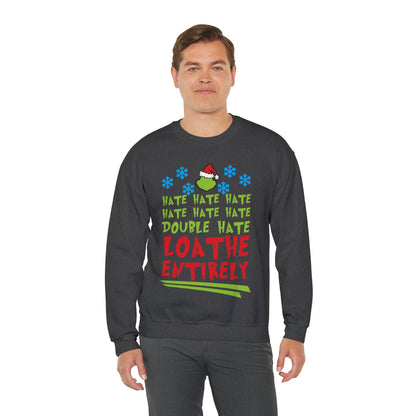 Grinch Hate Hate Hate Loathe Entirely Christmas Tree Christmas Sweatshirt