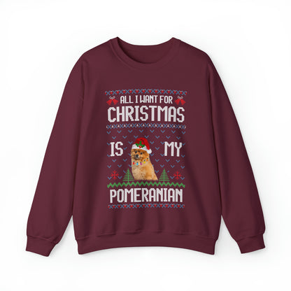 All I Want For Christmas is My Pomeranian Dog Ugly Sweater Sweatshirt