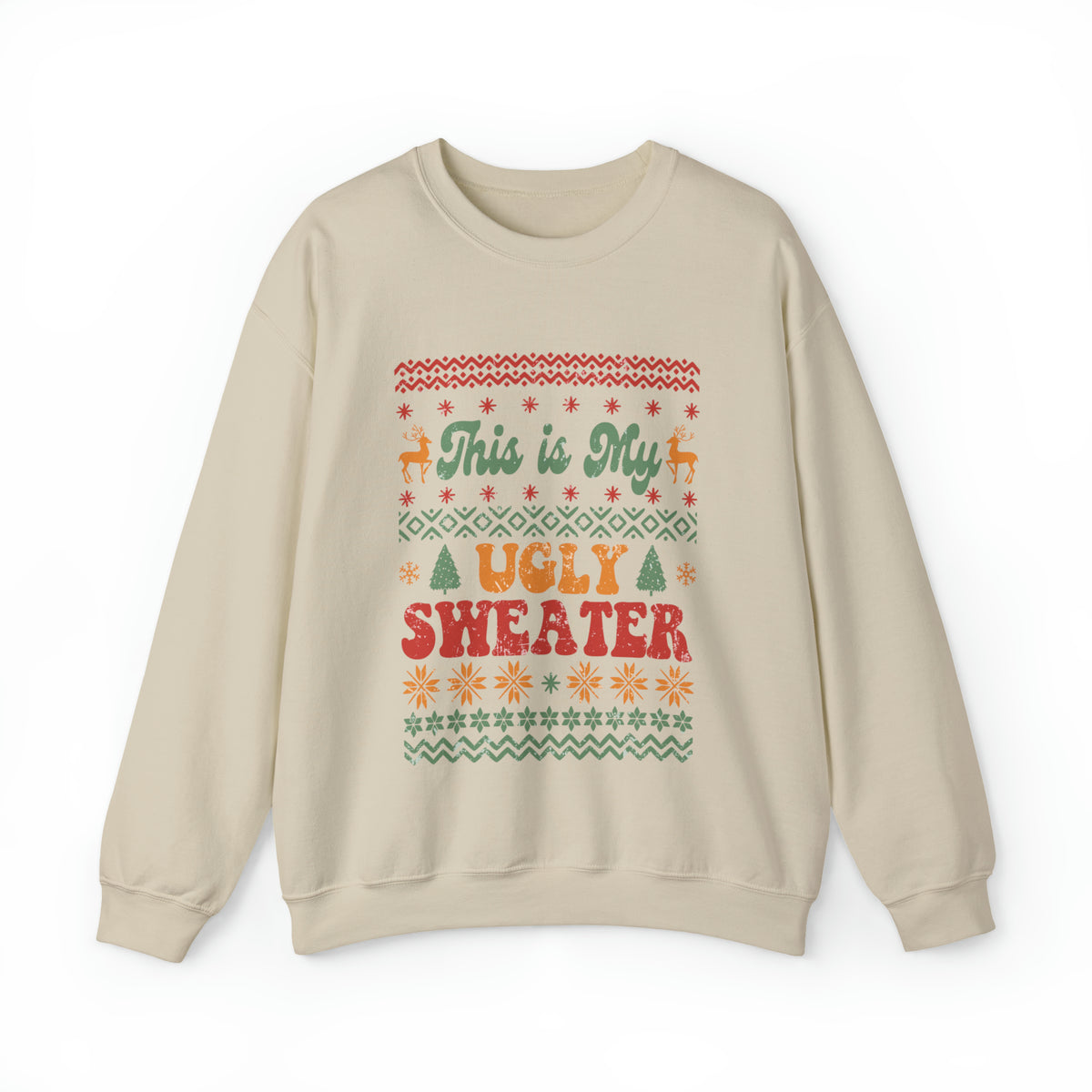 This is My Ugly Sweater  Sweatshirt