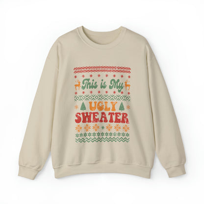 This is My Ugly Sweater  Sweatshirt